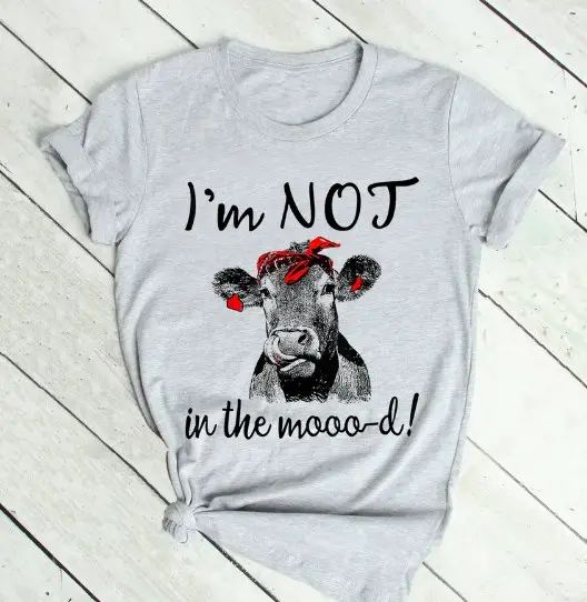 I'm not in the mood cow shirt hoodie sweater tank top