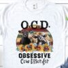 O.C.D - Obsessive Cow Disorder Shirt Hoodie Sweater Tank Top
